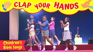 Clap your hands and sing to the Lord  Sunday School songs for Kids  Christian action song for kids [upl. by Anwahsat]