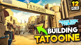 Building the TATOOINE AREA • Building Force World  12 [upl. by Eirb]