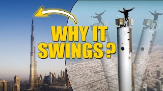 Why Top of Burj Khalifah Swings   Engineering Secrets of Burj Khalifah [upl. by Lawlor]