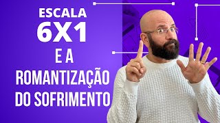 ESCALA 6X1 E A ROMANTIZAÇÃO DO SOFRIMENTO  Marcos Lacerda psicólogo [upl. by Aissej]