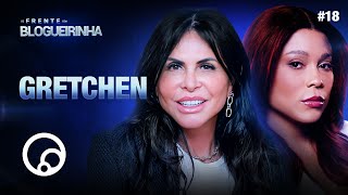 DE FRENTE COM BLOGUEIRINHA GRETCHEN  T3E18  DiaTV [upl. by Panthia]