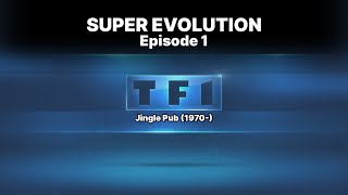 SUPER EVOLUTION E1 TF1 Jingle Pub 19702024 [upl. by Etnecniv566]