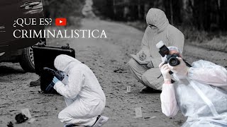 ¿Que es la criminalística  Criminalística Carrera  Forenses Investigadores Criminalistica Forense [upl. by Ahsinrad91]