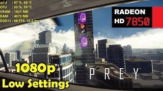 HD 7850  R7 265  PREY  1080p Low settings [upl. by Abdulla344]