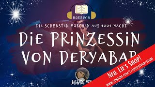 Die Prinzessin von Deryabar Märchen aus 1001 Nacht Hörbuch zum Einschlafen [upl. by Horatia]