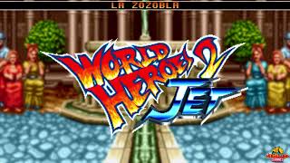 World Heroes 2 Jet  LA ZOZOBLA Spain Stage Theme AST [upl. by Araes]