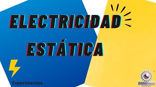 Electricidad Estática [upl. by Neemsay651]