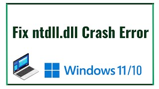 Fix ntdlldll Crash Error on Windows 1110 [upl. by Ayikin]