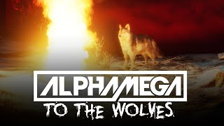 ALPHAMEGA  To The Wolves Official Video [upl. by Torrie]