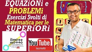 Equazioni Lineari e Problemi Esercizi Svolti di Matematica per le Superiori [upl. by Leahcimaj]