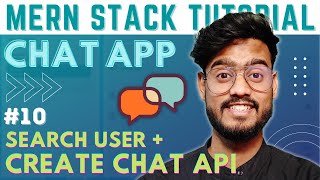 Search User and Create Chat APIs  MERN Stack Chat App with SocketIO 10 [upl. by Wayne]