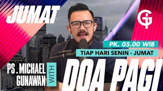 DOA PAGI GSJS with Ps Michael Gunawan  Pk0500 20 Okt 2023 [upl. by Neelyahs673]