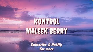 Kontrol Lyric  Maleek Berry [upl. by Nereus]