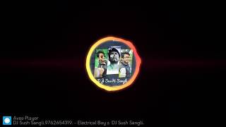 Electrical Boys Original Mix 2k18  DJ Sush Sangli [upl. by Holloway]