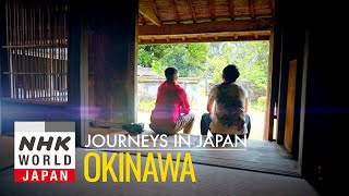 Okinawa Whispers of the Ryukyu Kingdom  Journeys in Japan [upl. by Fortunia]