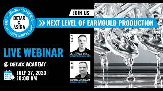 DETAX LIVE Webinar  NEXT LEVEL OF EARMOULD PRODUCTION [upl. by Audun]