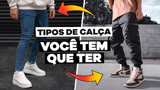 9 TIPOS de CALÇA que TODO HOMEM deveria conhecer  MODA MASCULINA 2024 [upl. by Attenweiler]