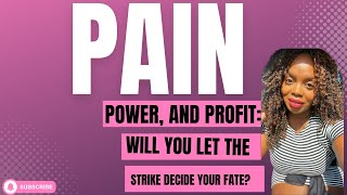 Pain Power and Profit Will You Let the Strike Decide Your Fate [upl. by Thackeray]