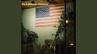 Plywood Porch [upl. by Orodoet]