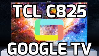 Cómo es Google TV en TCL C825 4k Mini Led Qled 120 hz MEMC Reseña Español Cómo Actualizar TCL C825 [upl. by Batory]