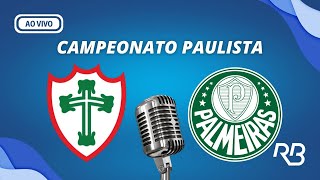 🔴 Portuguesa X Palmeiras  Campeonato Paulista  28022024 [upl. by Aynik]