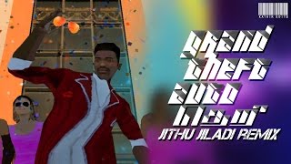 Grand Theft Auto San Andreas  Jithu Jiladi Remix [upl. by Warren]