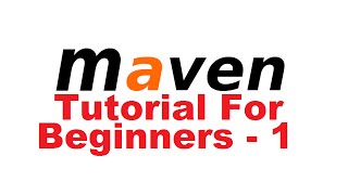 Maven Tutorial for Beginners 1  Introduction [upl. by Reger160]