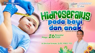 HIDROSEFALUS PADA BAYI DAN ANAK  Online WBD  26 November 2023 [upl. by Nanreik335]