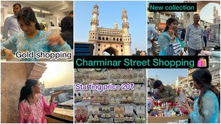 Charminar full Tour  New Collection Price₹Place and Street Shopping  We Had Famous Food 🥗 [upl. by Malek163]