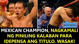 MEXICAN CHAMPION NAGKAMALI NG PINILING KALABAN PARA IDEPENSA ANG TITULO WASAK [upl. by How156]