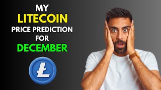 My LITECOIN LTC Price Prediction for DECEMBER [upl. by Dehlia568]