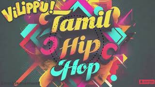 Vilippu  Tamil new Hip Hop TamilSongs TamilMusic TamilHits [upl. by Ditter]