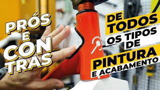 Todos os tipos de pinturas e acabamentos para bikes Pedaleria [upl. by Neelyaj]