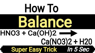 How to Balance Equation HNO3  CaOH2 n CaNO32  H2O  Super Easy Trick [upl. by Ennyletak]