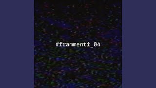 frammenti04 [upl. by Rehtae]