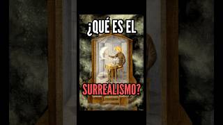 QUÉ ES EL SURREALISMO [upl. by Kristoforo]