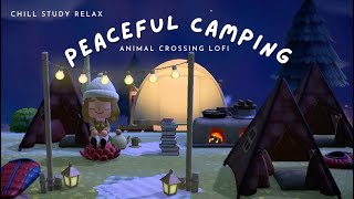 ⭐ Peaceful Camping ⭐  Animal Crossing Lofi  relax and chill [upl. by Dulcinea]