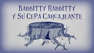 Babbity Rabbitty y su Cepa Carcajeante [upl. by Maximo]