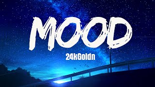 24kgoldn  Mood  Lyrics [upl. by Hogan662]