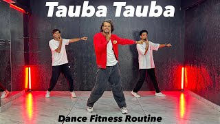 Tauba Tauba  Dance Fitness Routine  Bad Newz ajdancefit taubatauba akshayjainchoreography [upl. by Eikcuhc663]