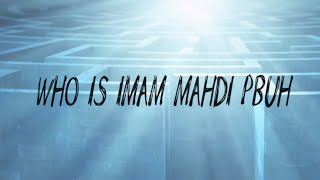 Who is Imam Mahdi pbuh 1st stream [upl. by Frasquito]