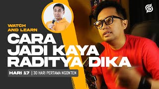 HARI 17  BELAJAR JADI KAYA DARI RADITYA DIKA [upl. by Sivert]