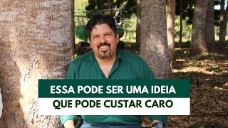 ESSA PODE SER UMA IDEIA QUE PODE CUSTAR MUITO CARO [upl. by Karol]