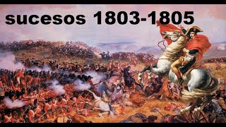 ¿Que ocurrió entre 18031805 Historia del siglo 19 [upl. by Etiuqal716]