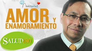 Diferencias entre amor y enamoramiento  Salud180 [upl. by Marquez]