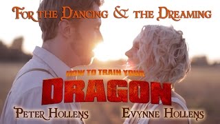 For the Dancing and the Dreaming  How to Train Your Dragon 2  Peter Hollens feat Evynne Hollens [upl. by Happy]