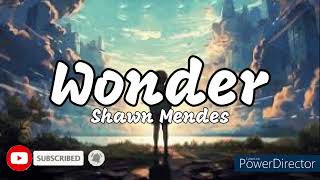 Shawn Mendes  Wonder Lyrics [upl. by Howard]