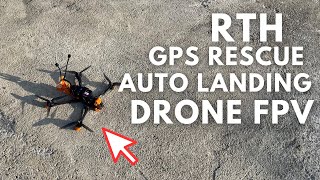 Tes RTH GPS Rescue AUTO LANDING DRONE FPV [upl. by Acirfa56]