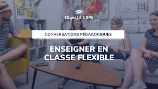 CRPE  Enseigner en classe flexible [upl. by Lati]