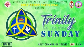 THE TRINITY SUNDAY  HOLY COMMUNION SERVICE  HCC  NANDYAL  LIVE  7 AM  26052024 [upl. by Erb443]